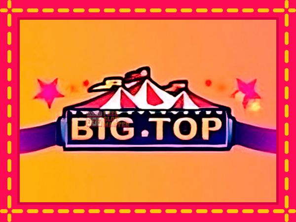 Juca Big Top cu o interfață convenabilă