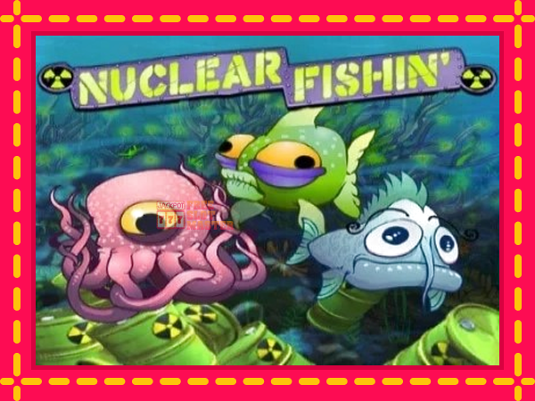 Juca Nuclear Fishin’ cu o interfață convenabilă