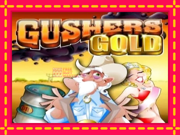 Juca Gushers Gold cu o interfață convenabilă