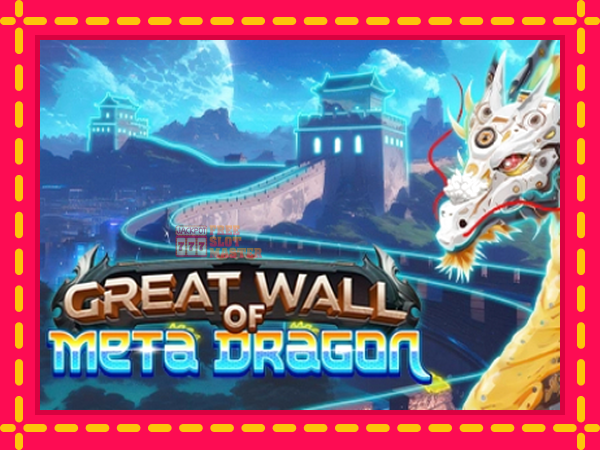 Juca Great Wall of Meta Dragon cu o interfață convenabilă