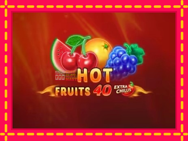 Juca Hot Fruits 40 Extra Chillis cu o interfață convenabilă