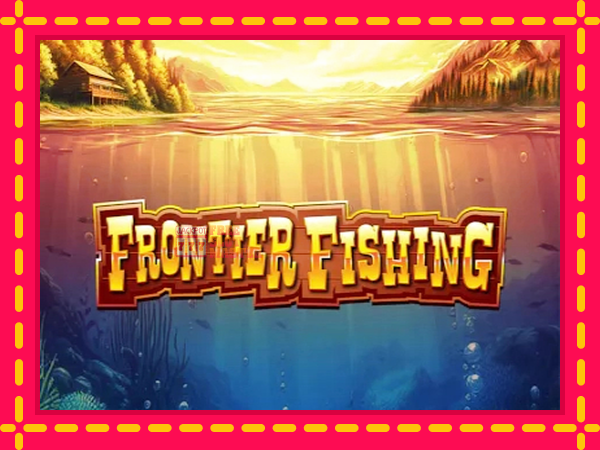 Juca Frontier Fishing cu o interfață convenabilă