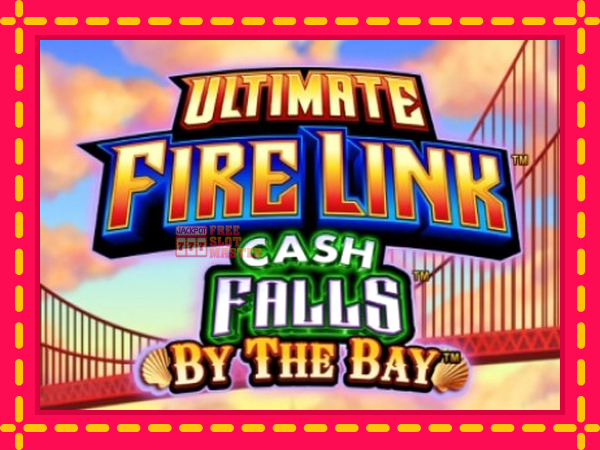 Juca Ultimate Fire Link Cash Falls By The Bay cu o interfață convenabilă