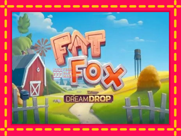 Juca Fat Fox Dream Drop cu o interfață convenabilă