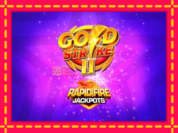 Juca Gold Strike II Rapid Fire Jackpots cu o interfață convenabilă