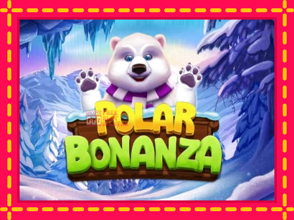 Juca Polar Bonanza cu o interfață convenabilă