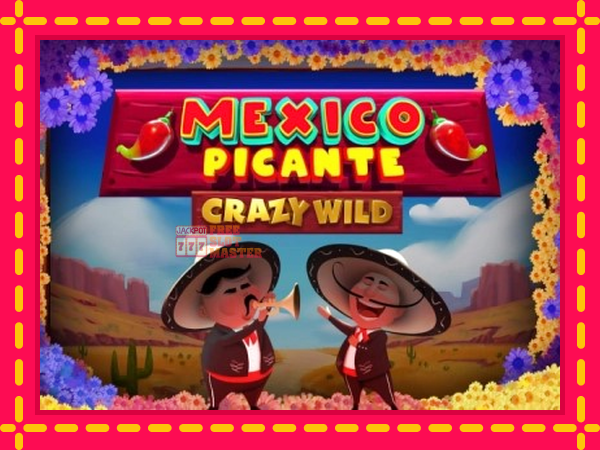 Juca Mexico Picante Crazy Wild cu o interfață convenabilă