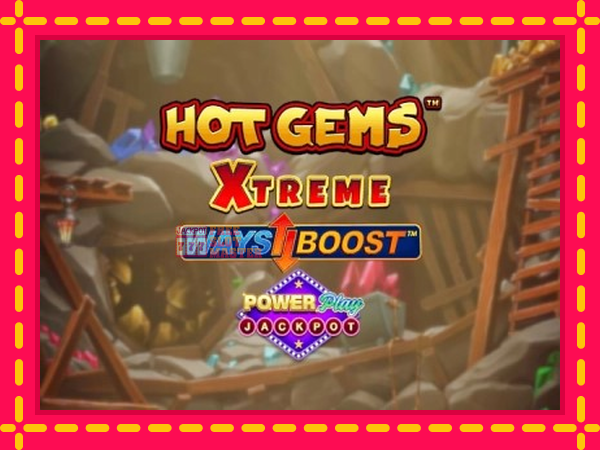 Juca Hot Gems Xtreme PowerPlay Jackpot cu o interfață convenabilă