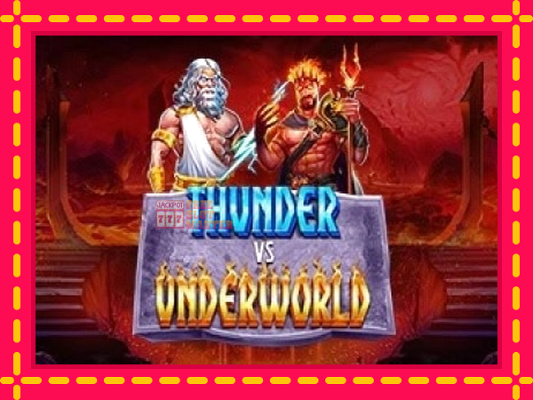 Juca Thunder vs Underworld cu o interfață convenabilă