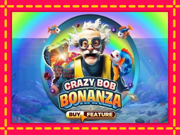 Juca Crazy Bob Bonanza cu o interfață convenabilă