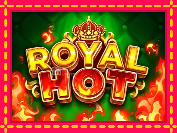 Juca Royal Hot cu o interfață convenabilă