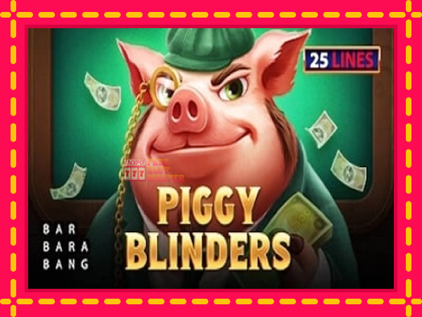 Juca Piggy Blinders cu o interfață convenabilă