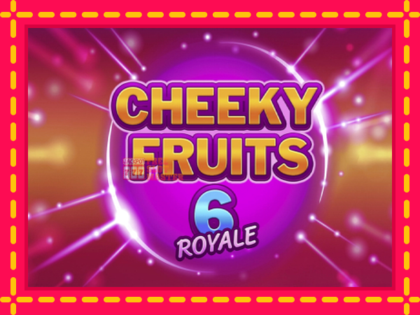 Juca Cheeky Fruits 6 Royale cu o interfață convenabilă