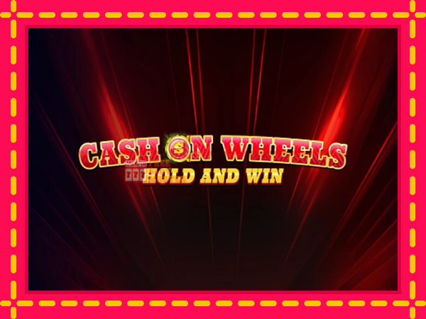 Juca Cash on Wheels Hold and Win cu o interfață convenabilă