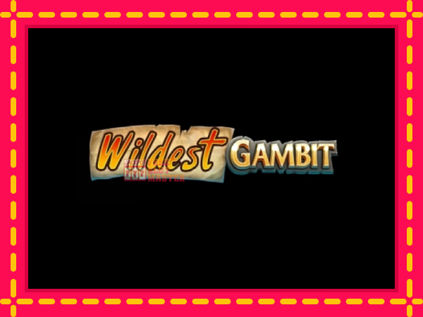 Juca Wildest Gambit cu o interfață convenabilă