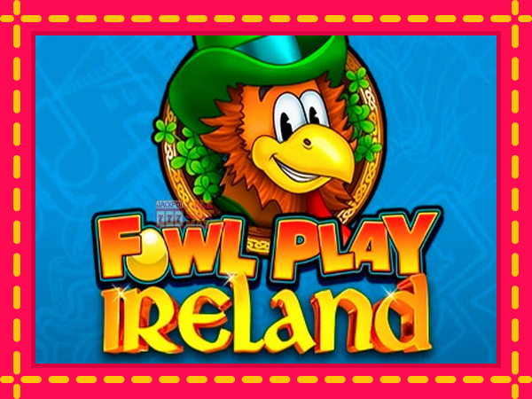 Juca Fowl Play Ireland cu o interfață convenabilă