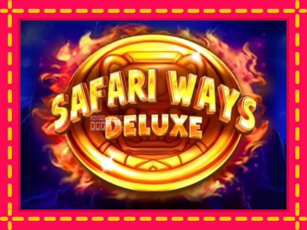 Juca Safari Ways Deluxe cu o interfață convenabilă