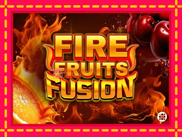 Juca Fire Fruits Fusion cu o interfață convenabilă