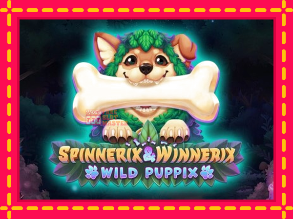 Juca Spinnerix & Winnerix: Wild Puppix cu o interfață convenabilă