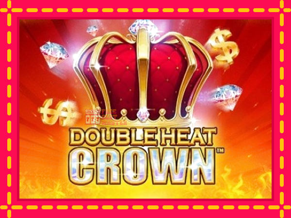 Juca Double Heat: Crown cu o interfață convenabilă