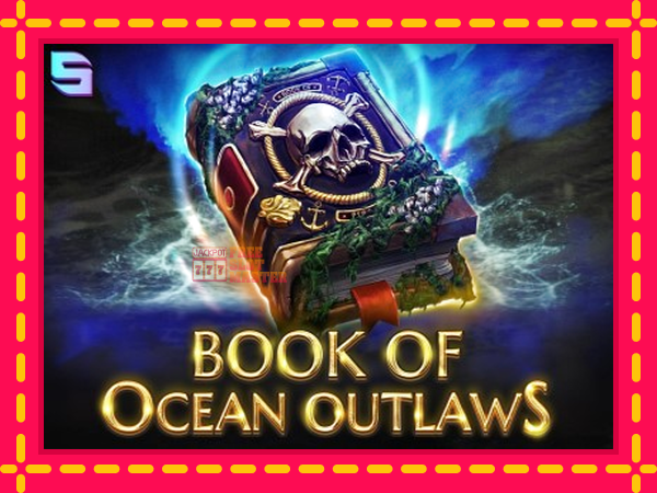 Juca Book of Ocean Outlaws cu o interfață convenabilă