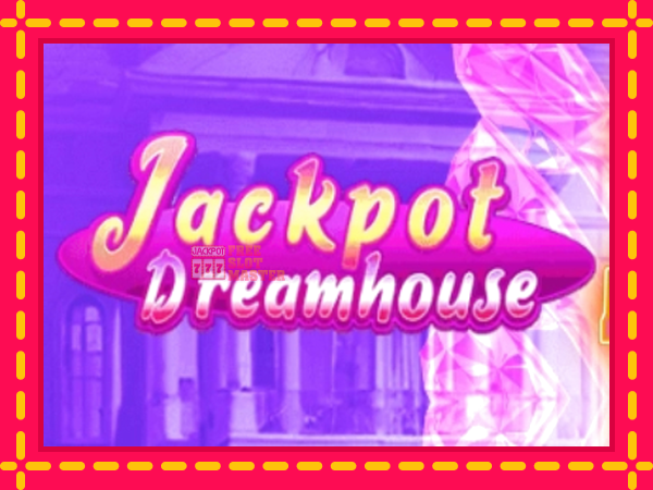 Juca Jackpot Dreamhouse cu o interfață convenabilă