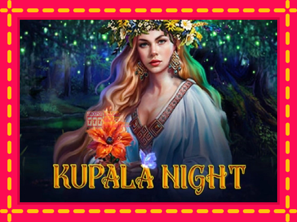 Juca Kupala Night cu o interfață convenabilă