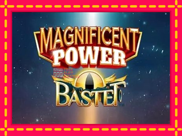 Juca Magnificent Power Bastet cu o interfață convenabilă