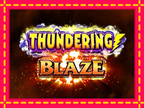 Juca Thundering Blaze cu o interfață convenabilă