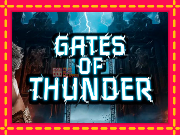 Juca Gates of Thunder cu o interfață convenabilă