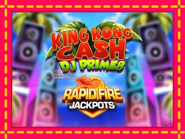 Juca King Kong Cash DJ Prime8 Rapid Fire Jackpots cu o interfață convenabilă