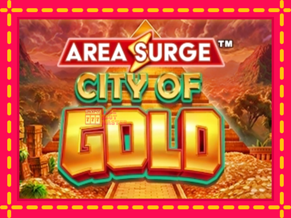 Juca Area Surge City of Gold cu o interfață convenabilă