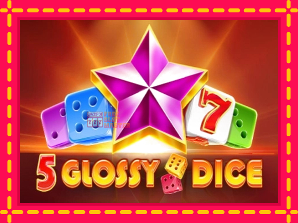 Juca 5 Glossy Dice cu o interfață convenabilă