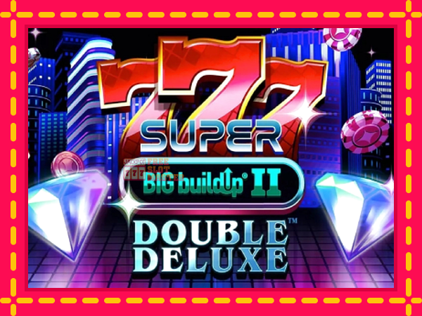 Juca 777 Super BIG BuildUp II Double Deluxe cu o interfață convenabilă