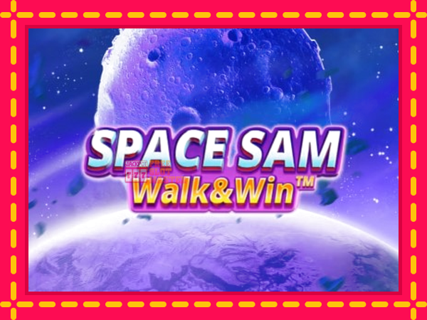 Juca Space Sam Walk & Win cu o interfață convenabilă