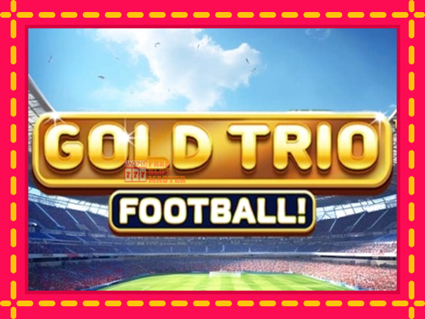 Juca Gold Trio: Football! cu o interfață convenabilă