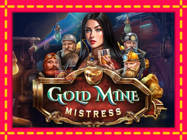 Juca Gold Mine Mistress cu o interfață convenabilă