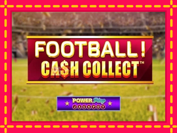 Juca Football Cash Collect PowerPlay Jackpot cu o interfață convenabilă