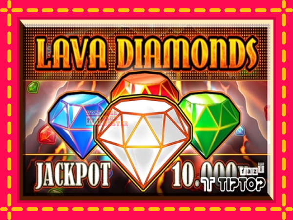 Juca Lava Diamonds cu o interfață convenabilă