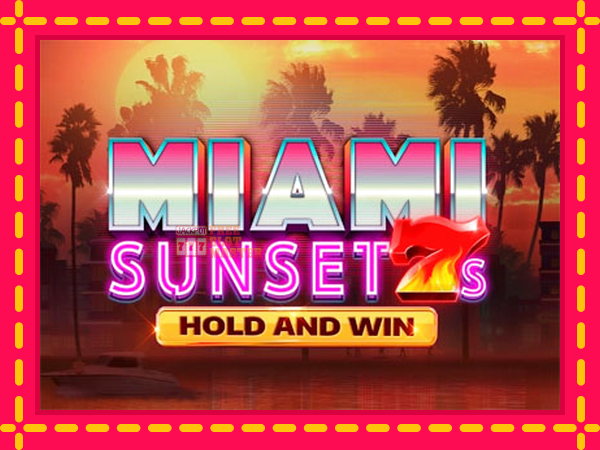 Juca Miami Sunset 7s Hold and Win cu o interfață convenabilă