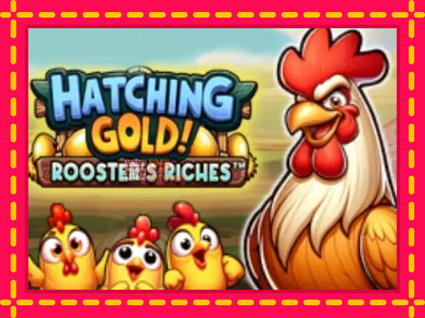 Juca Hatching Gold! Roosters Riches cu o interfață convenabilă