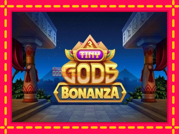 Juca 3 Tiny Gods Bonanza cu o interfață convenabilă