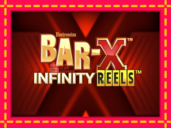 Juca Bar-X Infinity Reels cu o interfață convenabilă