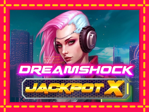 Juca Dreamshock: Jackpot X cu o interfață convenabilă