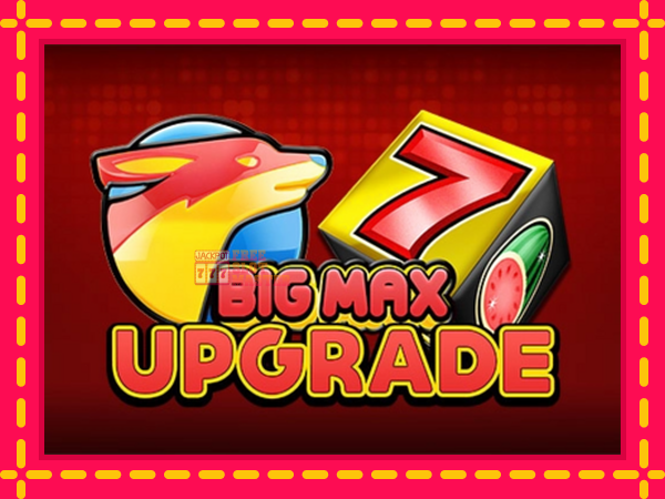 Juca Big Max Upgrade cu o interfață convenabilă