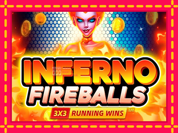 Juca Inferno Fireballs cu o interfață convenabilă