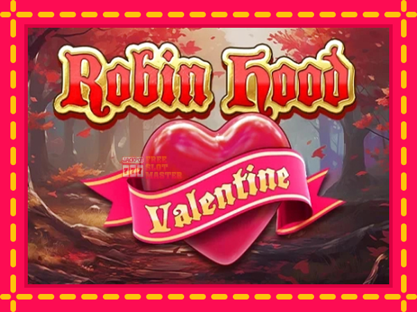 Juca Robin Hood Valentine cu o interfață convenabilă