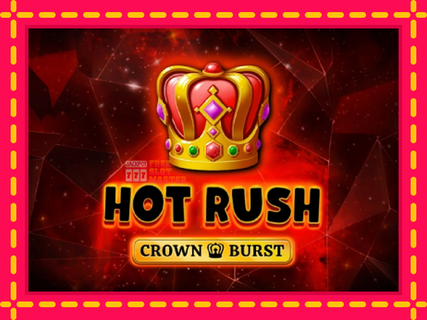 Juca Hot Rush Crown Burst cu o interfață convenabilă