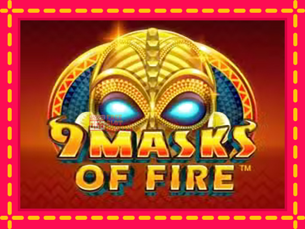 Juca 9 Masks Of Fire cu o interfață convenabilă